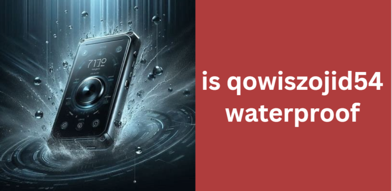 is qowiszojid54 waterproof